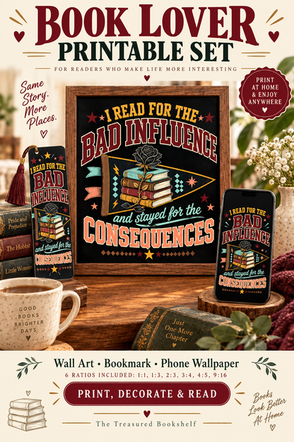 Give your reading nook a little fictional bad influence! This dark romance book lover printable set features “I Read for the Bad Influence and Stayed for the Consequences” with vintage lettering, stacked books, and a black rose. Includes matching printable wall art, a bookmark, and phone wallpaper in six ratios. A cozy addition to your bookshelf decor or a thoughtful DIY gift for a romance reader. Shop the digital set at The Treasured Bookshelf.