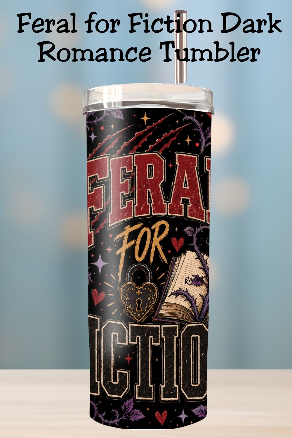 Feral for Fiction Tumbler, Gothic Book Lover Tumbler, Dark Academia Reader Gift, Bookish Tumbler, Romance Reader Gift