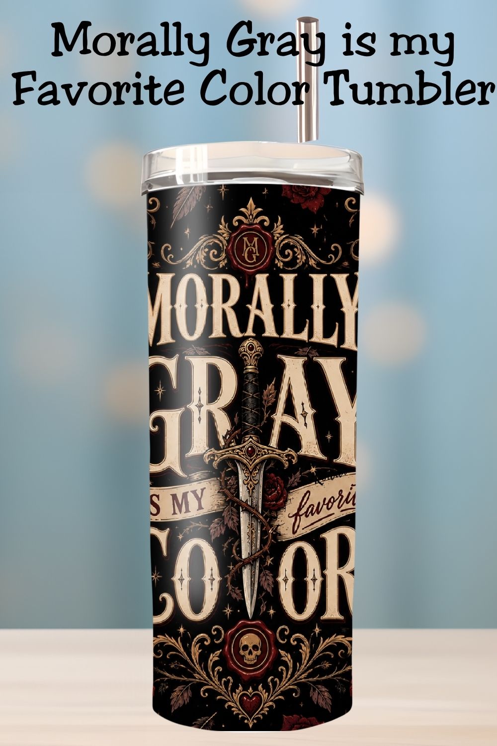 Stay hydrated through every questionable fictional decision. 🖤🗡️ The Morally Gray Is My Favorite Color Tumbler features a rich gothic wrap with roses, daggers, skull wax seals, stars, and antique gold details against a dramatic black background. Perfect for romance readers, romantasy fans, dark academia lovers, and anyone whose favorite fictional characters are anything but green flags. #BookLoverTumbler #DarkRomance #MorallyGray #RomantasyReader #BookTokGift #ReaderLife #BookishGift #DarkAcademia