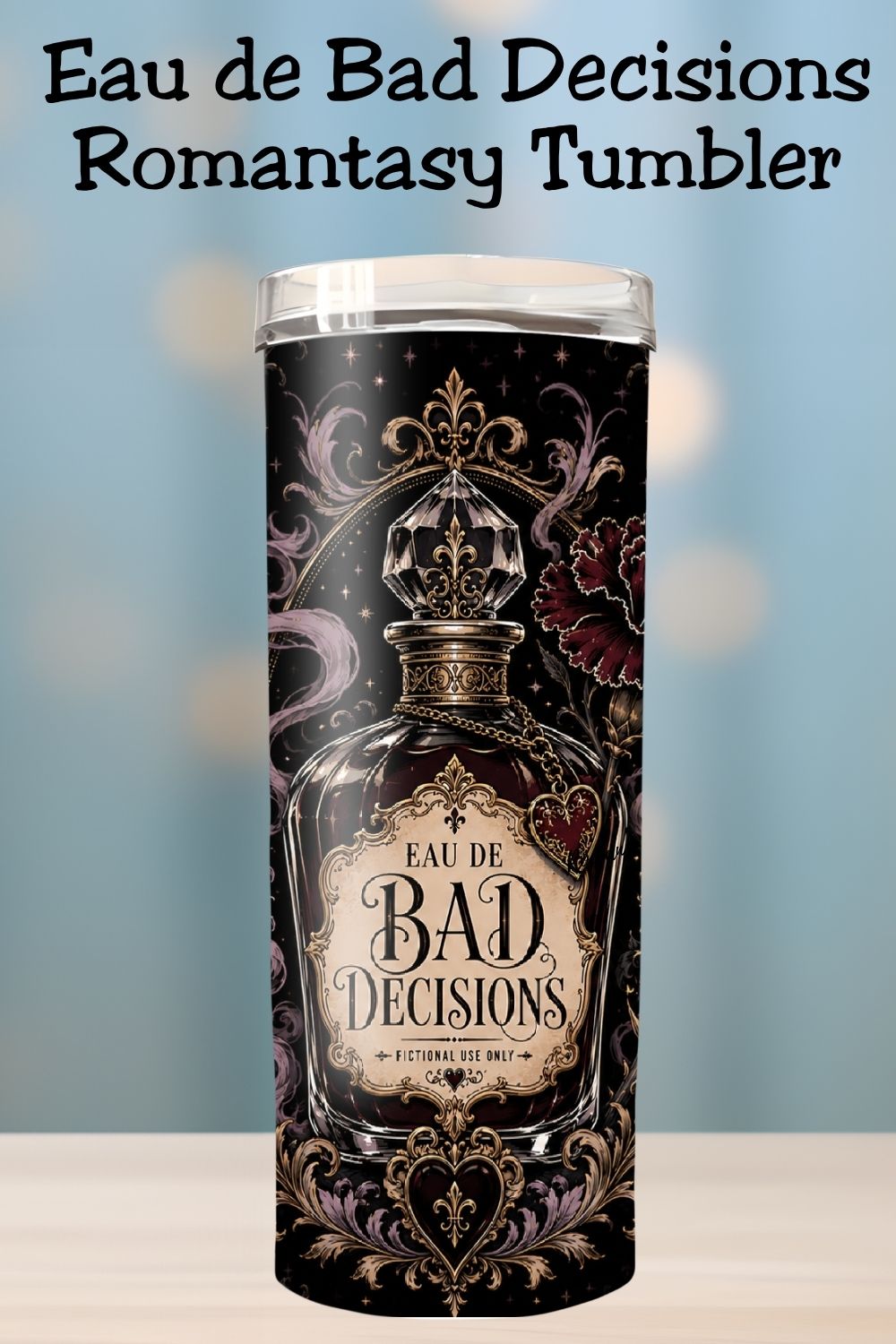 Bad Decisions Tumbler, Dark Romance Tumbler, Gothic Bookish Cup, Fictional Men Reader Gift, Romance Book Lover Tumbler
