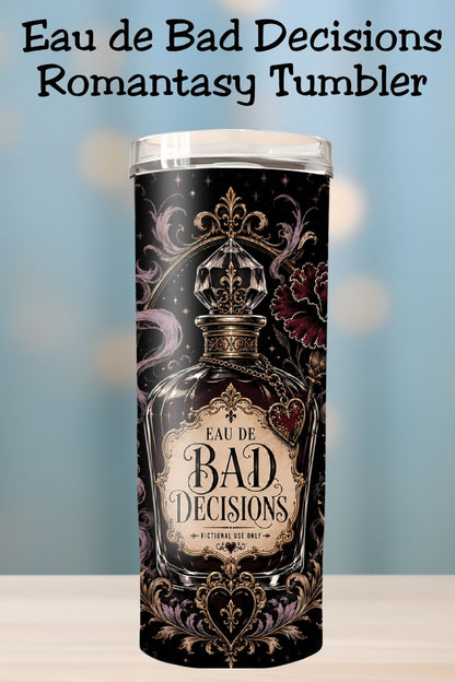 Bad Decisions Tumbler, Dark Romance Tumbler, Gothic Bookish Cup, Fictional Men Reader Gift, Romance Book Lover Tumbler