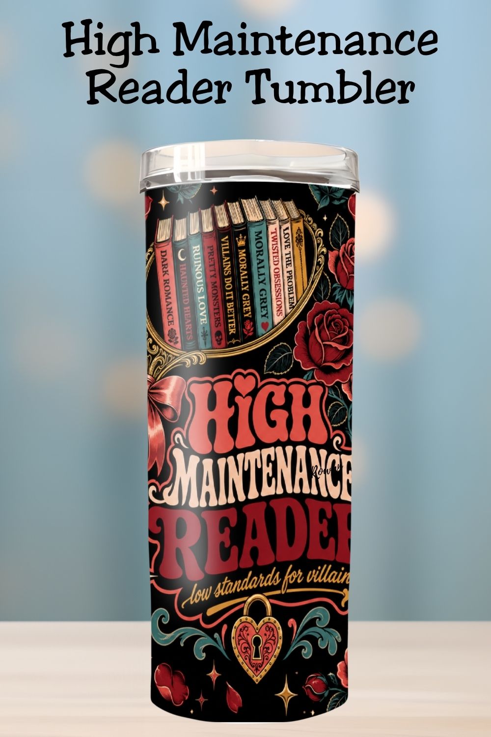 High Maintenance Reader Tumbler, Dark Romance Book Lover Cup, Low Standards for Villains Tumbler, BookTok Gift, Romantasy Reader Gift