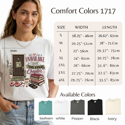 Unavailable Until the Final Chapter Shirt | Funny Book Lover Comfort Colors Tee | Romance Reader BookTok T-Shirt