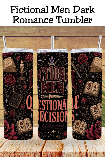 Fictional Men Questionable Decisions Tumbler, Dark Romance Book Lover Tumbler, Gothic Bookish Gift, 20 oz Skinny Tumbler