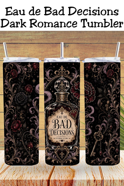 Bad Decisions Tumbler, Dark Romance Tumbler, Gothic Bookish Cup, Fictional Men Reader Gift, Romance Book Lover Tumbler