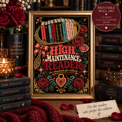High Maintenance Reader Printable Wall Art, Dark Romance Book Lover Decor, Villain Reader Gift, Bookish Digital Download, Phone Wallpaper