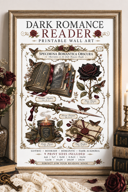 Create a moody, romantic reading nook with this Dark Romance Reader printable wall art. Designed in an antique specimen plate style with gothic books, a black rose, ornate dagger, candle, key, moths, and vintage botanical details, this printable is perfect for dark romance lovers, bookish bedrooms, home libraries, and dark academia decor. Includes 9 high-resolution 300 DPI print sizes from 4x6 up to 24x36 for easy printing at home or through your favorite print shop. Instant digital download